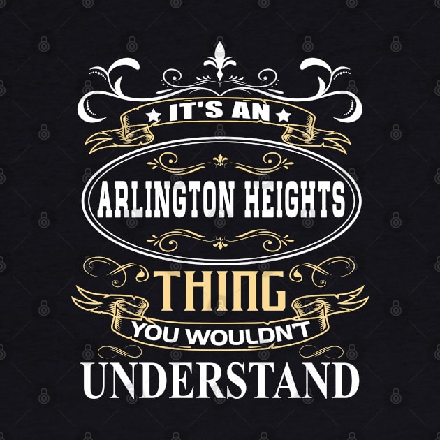 It's An Arlington Thing You Wouldn't Understand by ThanhNga